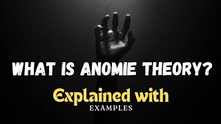 What is anomie theory The concept of deviancy Explained with examples [upl. by Clawson]