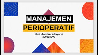 Manajemen Perioperatif Preoperatif Intraoperatif Postoperatif [upl. by Enelez]