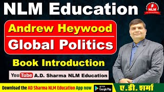 Global Politics  Book Introduction  Andrew Heywood  Political Science  AD Sharma Sir  NLM [upl. by Melesa914]