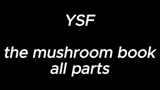 The mushroom book all parts  YSF [upl. by Nowd]