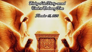 Friday of the 32nd Week in Ordinary Time  November 15 2024 [upl. by Eislel]