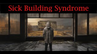 Sick Building Syndrome [upl. by Gninnahc]