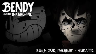 Bendy and the Ink Machine  Build Our Machine Animatic [upl. by Adil]