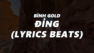 BÌNH GOLD  ĐỈNG LYRICS BEATS [upl. by Nereids]