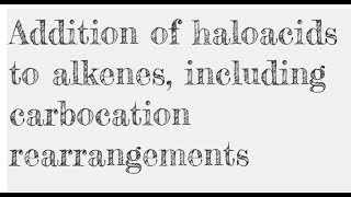 63 CHM2210 Addition of haloacid with alkene rearrangement [upl. by Matuag]