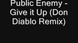 Public Enemy  Give it Up Don Diablo Remix [upl. by Fording]