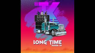 Triple Kay International  Long Time Riddim Up [upl. by Cirda]