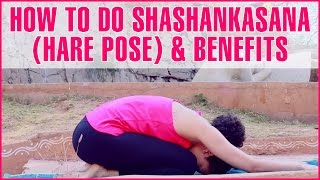 How To Do SHASHANKASANA HARE POSE amp Its Benefits [upl. by Stalker]