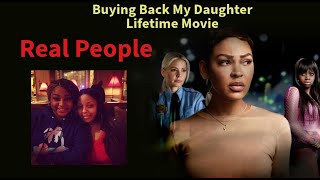 Buying Back My Daughter True Story  Lifetime Movie based on Real [upl. by Lebyram117]