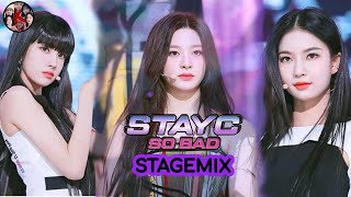 SO BAD  STAYC STAGE MIX STAYC 스테이씨 ステイシー [upl. by Dougherty]