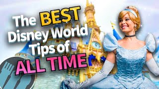 The BEST Disney World Tips amp Tricks of All Time [upl. by Publias691]