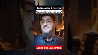 Lieber Jüdin oder Christin heiraten als Christ christentum judentum heiraten ehe ehefrau [upl. by Bracci424]