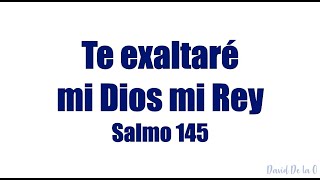 Te exaltare mi Dios mi Rey [upl. by Attenwad]