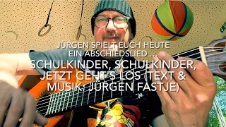 Schulkinder Schulkinder jetzt gehts los Text amp Musik Jürgen Fastje amp die KitaKids von Jürgen [upl. by Ahsieken]