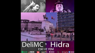 DeliMC ft Hidra  Eski ve Yeni [upl. by Zalea]