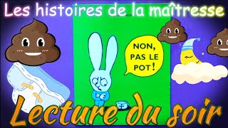 Lecture du soir Non pas le pot [upl. by Nihahs118]