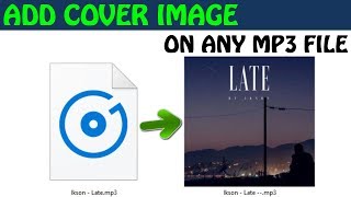 How to Add Album Art Cover Image to Any MP3 song file [upl. by Ruhl]