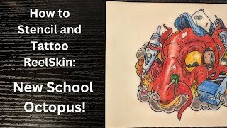 How to Stencil and Tattoo Reel Skin New School Octopus [upl. by Iddet82]