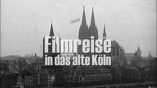 Filmreise in das alte Köln  Köln vor dem Krieg  DVD VoD Download [upl. by Georgena]