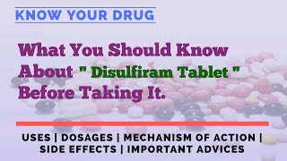 Disulfiram Tablet Uses Dosage Mechanism of Action Side Effects amp Important Tips [upl. by Griz938]