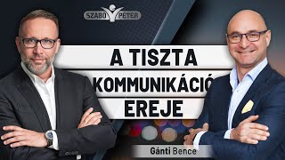 A tiszta kommunikáció ereje  Gánti Bence és Szabó Péter beszélgetése [upl. by Ledif746]