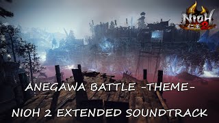 Anegawa Battle Theme  Nioh 2 Extended Soundtrack HQ [upl. by Ateiluj]