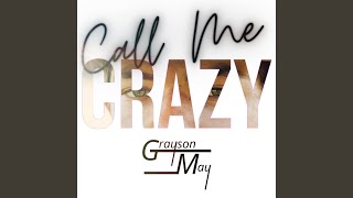 Call Me Crazy [upl. by Annecorinne]