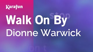 Walk On By  Dionne Warwick  Karaoke Version  KaraFun [upl. by Ykcir]