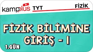 Fizik Bilimine Giriş1  TYT Fizik 1Gün  kampplus YKS2024 [upl. by Naimerej]