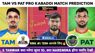 TAM vs PAT Dream11 TAM vs PAT Dream11 Prediction TAM vs PAT Dream11 Team Today  Pro Kabaddi Today [upl. by Notned]