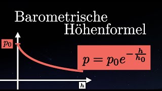 Barometrische Höhenformel  Erklärung Herleitung Luftdruck berechnen Physik [upl. by Donall]