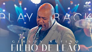 Gerson Rufino  FILHO DE LEÃO Playback com letra [upl. by Eichman689]