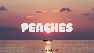 Peaches JUSTIN BIEBER LYRICS [upl. by Kaine211]