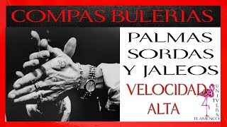 COMPAS POR BULERIA PALMAS SORDAS Y JALEOS ALTA VELOCIDAD PARA ENSAYO [upl. by Loresz809]