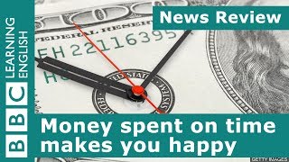 Money spent on time makes you happy BBC News Review [upl. by Hyacinthia]