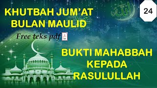 Khutbah Jumat Bukti Mahabbah Pada Rasulullah Khutbah Jumat Maulid Bag 3 [upl. by Shepard663]