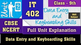 9th IT402 Unit 2 Data Entry and Keyboarding Skills Data Entry Operator ncert CBSE Skill Subject [upl. by Zurek883]