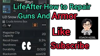 LifeAfter  How to repair guns and armor with Zero Durability and Sturdiness [upl. by Perren]