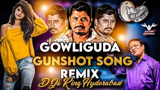 gowliguda gunshot song dj remix by DJs king Hyderabad [upl. by Carilla]