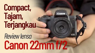 Review lensa Canon EFM 22mm f2 untuk Canon EOS M [upl. by Hendrika]