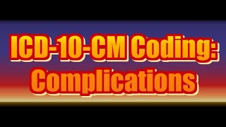 ICD10CM Coding Complications [upl. by Vadim146]