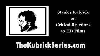 Stanley Kubrick Discusses Critical Reactions to His Films [upl. by Humfrey935]