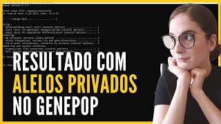 Como identificar o resultado com os ALELOS PRIVADOS no GENEPOP [upl. by Gilud615]