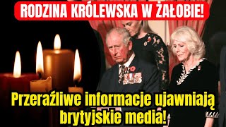 Żałoba w rodzinie królewskiej Przeraźliwe informacje ujawniają brytyjskie media [upl. by Fernandez]