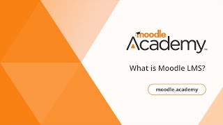 What is Moodle LMS  Moodle Academy [upl. by Lithea93]