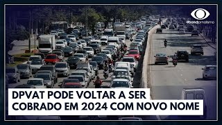 DPVAT pode voltar a ser cobrado em 2024  Jornal da Band [upl. by Eimareg]