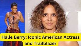 Halle Berry Trailblazing American Actress and Icon HalleBerry AmericanActress AcademyAwardWinner [upl. by Nulubez]