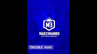 Trouble Man Tisu Madzimambo MADZIMAMBO RIDDIM [upl. by Elizabeth499]