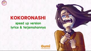 KOKORONASHI  Gumi speed up  japanese songs lyrics amp Terjemahan [upl. by Eicyac]