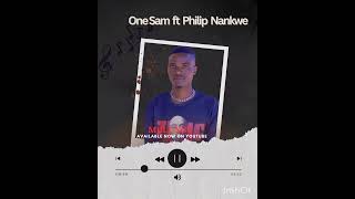 OneSam Ft Philip Nankwe NankweMulungu Mp3🔥🔥🔥🔥🔥🔥 [upl. by Ahsinroc]